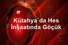 Kütahya'daki Hes Göçüğünde İşçi Kayıp