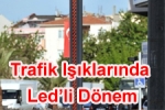 - Kavşaklara Ledli Sinyalizasyon Sistemi