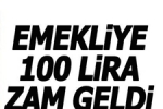 Türkiye - Emekliye 100 Tl?lik Zam!